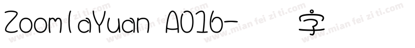 ZoomlaYuan A016字体转换